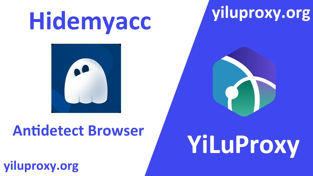 HideMyAcc Antidetect Browser Integration with YiLuProxy